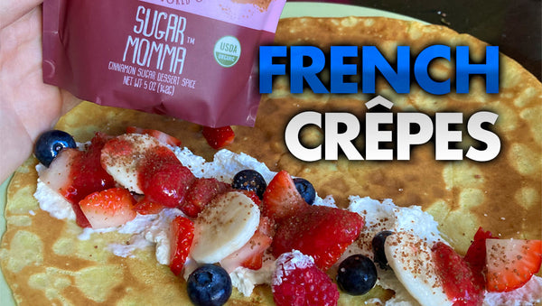 French crepes with Sugar Momma organic cinnamon sugar